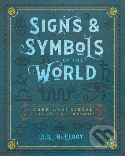 Signs and Symbols of the World - D. R. McElroy, Wellfleet, 2020