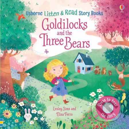 Goldilocks and the Three Bears - Lesley Sims, Elisa Ferro (ilustrácie), Usborne, 2019