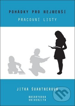 Pohádky pro nejmenší - Jitka Švantnerová, Muni Press, 2019