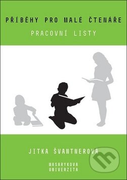 Příběhy pro malé čtenáře - Jitka Švantnerová, Muni Press, 2019