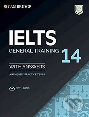 Cambridge IELTS 14 General Training, Cambridge University Press, 2019