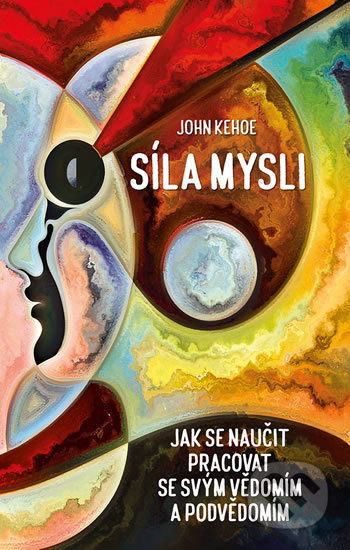 Síla mysli - John Kehoe, Rybka Publishers, 2019