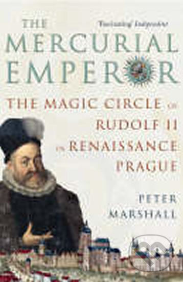 The Mercurial Emperor - Peter Marshall, Vintage, 2007