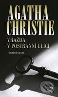 Vražda v postranní ulici - Agatha Christie, Knižní klub, 2009