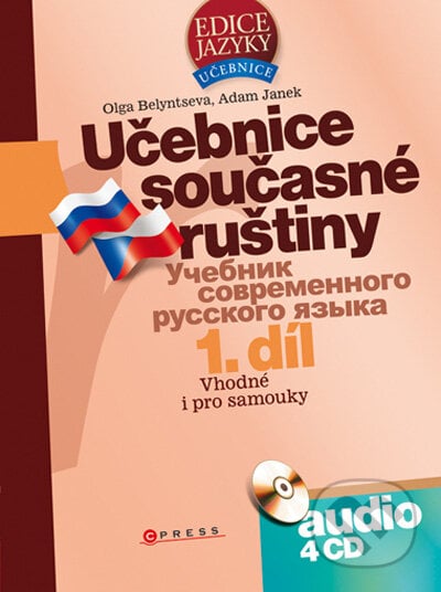 Učebnice současné ruštiny, 1. díl + 4 audio CD - Olga Belyntseva, Adam Janek, CPRESS, 2009