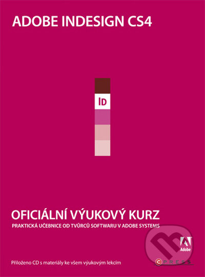 Adobe Indesign CS4 (Oficiální výukový kurz) - kniha z kategorie Multimédia
