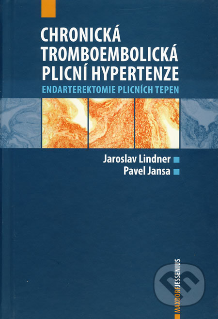Chronická tromboembolická plicní hypertenze - Jaroslav Lindner, Pavel Jansa, Maxdorf, 2009