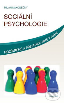 Sociální psychologie - Milan Nakonečný, Academia, 2009