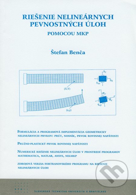 Riešenie nelineárnych pevnostných úloh pomocou MKP - Štefan Benča, STU, 2009