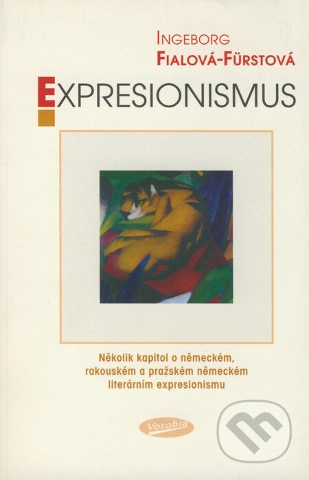 Expresionismus - Ingeborg Fialová-Fürstová, Votobia, 2000