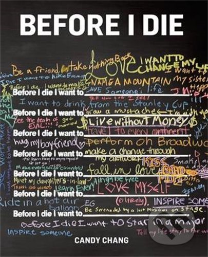 Before I Die - Candy Chang, St. Martins Griffin, 2019