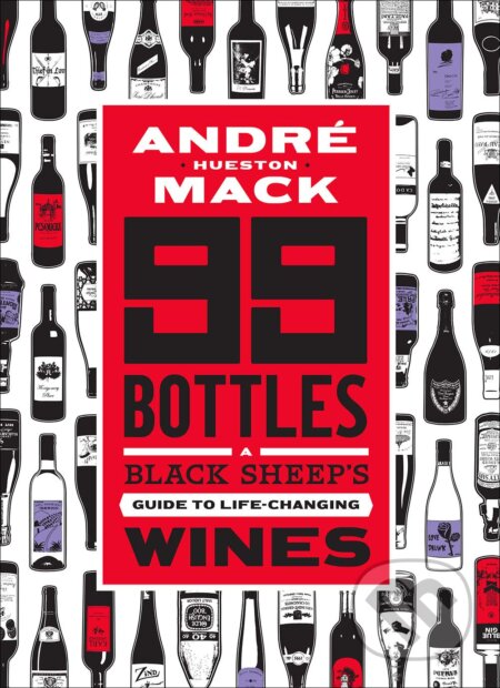 99 Bottles (A Black Sheep's Guide to Life-Changing Wines) - kniha z kategorie Podle potraviny