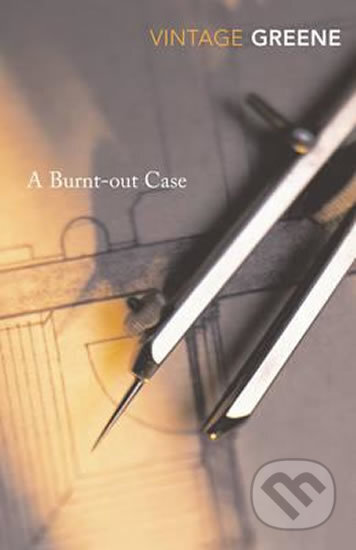 A Burnt-Out Case - Graham Greene, Vintage, 2004