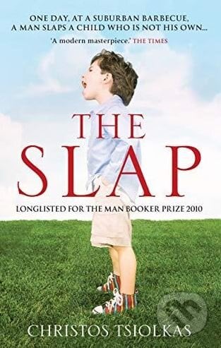 The Slap - Christos Tsiolkas, Atlantic Books, 2010