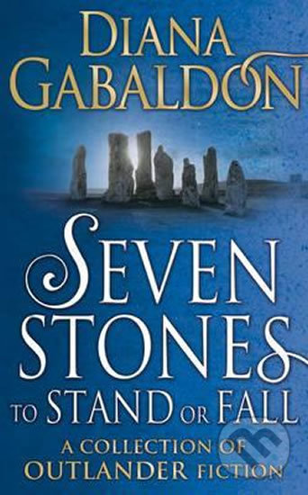 Seven Stones to Stand or Fall - Diana Gabaldon, Cornerstone, 2017