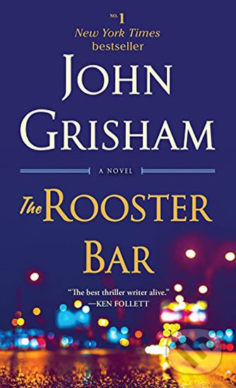 The Rooster Bar - John Grisham, Dell, 2018
