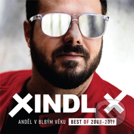 Xindl X: Anděl v blbým věku - best of 1998-2019 - Xindl X, Hudobné albumy, 2019