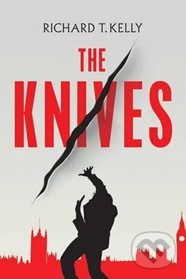 The Knives - Richard T. Kelly, Faber and Faber, 2016