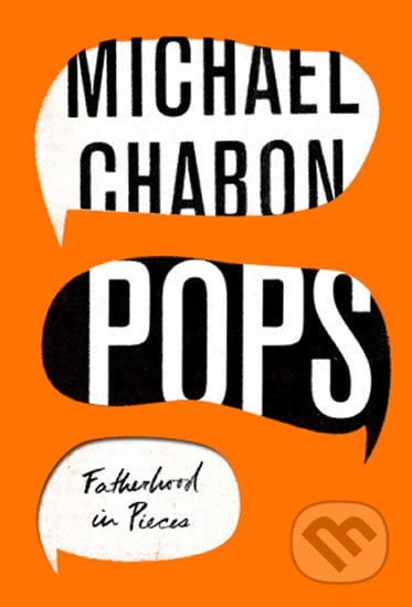 Pops - Michael Chabon, Fourth Estate, 2018