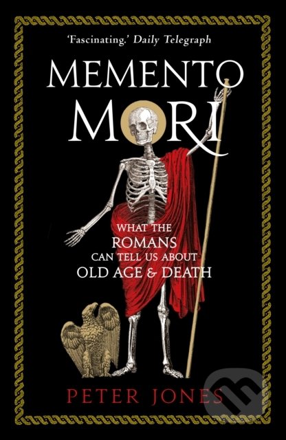 Memento Mori (What the Romans Can Tell Us About Old Age and Death) - kniha z kategorie Filozofie