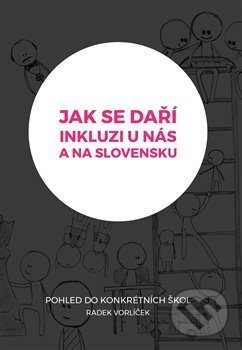 Jak se daří inkluzi u nás a na Slovensku? - Radek Vorlíček, Pavel Mervart, 2019