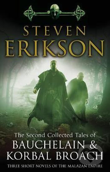 The Second Collected Tales of Bauchelain & Korbal Broach - Steven Erikson, Transworld, 2019