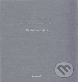 Koleno - Christian Morgenstern, Markéta Prachatická (ilustrácie), Běžíliška, 2017