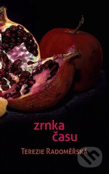Zrnka času - Terezie Radoměřská - kniha z kategorie Poezie