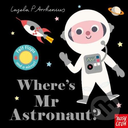 Where&#039;s Mr Astronaut? - Ingela P Arrhenius (ilustrácie), Folio, 2019