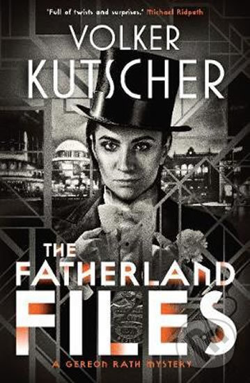 The Fatherland Files - Volker Kutscher