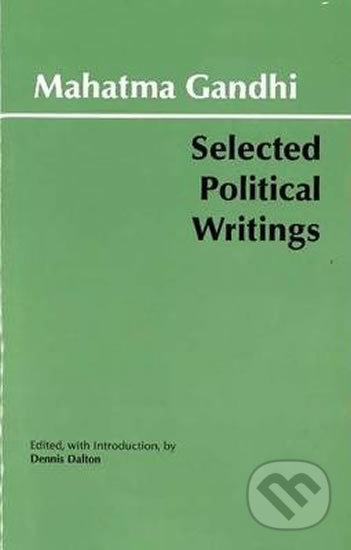 Mahatma Gandhi: Selected Political Writings - Mahátma Gándhí, Hackett, 1996