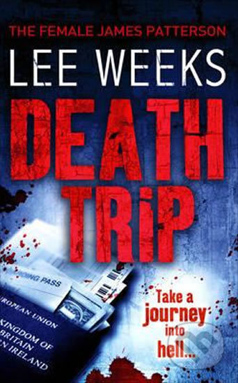 Death Trip - Lee Weeks, HarperCollins, 2009