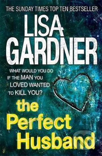 The Perfect Husband - Lisa Gardner - kniha z kategorie Thrillery