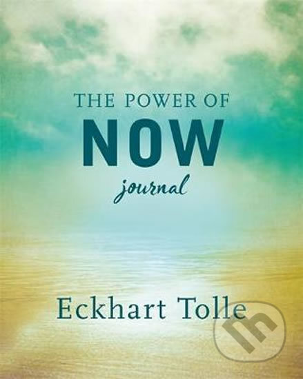 The Power of Now - Eckhart Tolle, Hodder and Stoughton, 2019