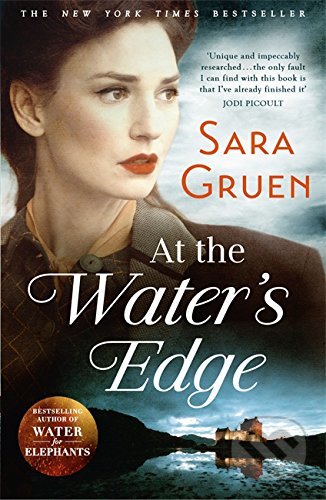 At The Water&#039;s Edge - Sara Gruen, Hodder and Stoughton, 2016
