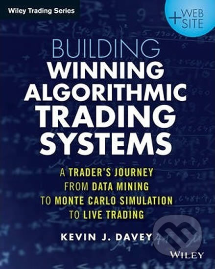 Building Winning Algorithmic Trading System - Kevin Davey, John Wiley & Sons, 2014