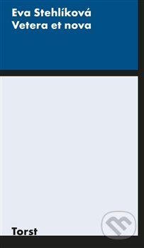 Vetera et nova - Eva Stehlíková - kniha z kategorie Starověk