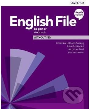 New English File: Beginner - Workbook without Answer Key - Clive Oxenden, Christina Latham-Koenig, Oxford University Press, 2019