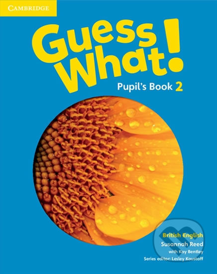 Guess What! 2 - Pupil&#039;s Book - Susannah Reed, Cambridge University Press, 2015