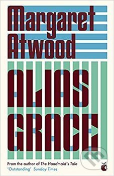Alias Grace - Margaret Atwoodová, Virago, 2019