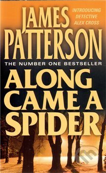 Along Came a Spider - James Peterson, HarperCollins, 2010