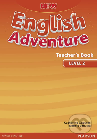 New English Adventure 2 - Teacher&#039;s Book - Catherine Zgouras, Pearson, 2015