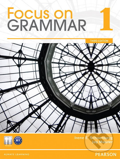 Focus on Grammar 1 - Irene E. Schoenberg, Pearson, 2011