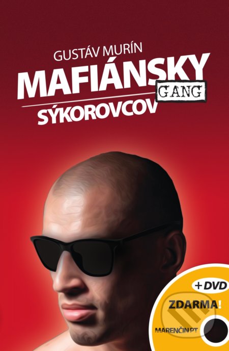 Mafiánsky gang Sýkorovcov + DVD - Gustáv Murín, Marenčin PT, 2019