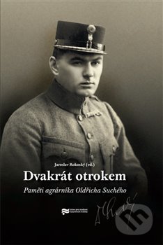 Dvakrát otrokem - Jaroslav Rokoský, Ústav pro studium totalitních režimů, 2015