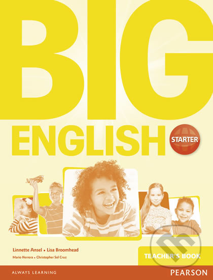 Big English: Starter - Teacher&#039;s Book - Lisa Broomhead, Pearson, 2014