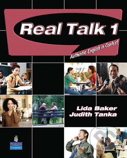 Real Talk 1: Authentic English in Context - Students&#039; Book - Lida Baker, Pearson, 2006