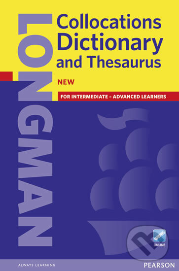 Longman Collocations Dictionary and Thesaurus, Pearson, 2013