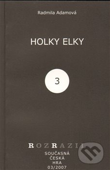 Holky Elky - Radmila Adamová, Větrné mlýny, 2007