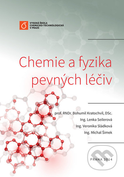 Chemie a fyzika pevných léčiv - Bohumil Kratochvíl, Vydavatelství VŠCHT, 2014